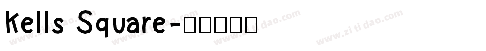 Kells Square字体转换